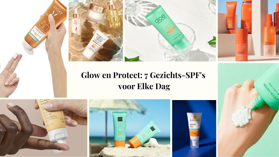 Glow & Protect: 7 Gezichts-SPF’s voor Elke Dag